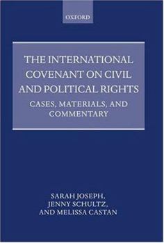 Hardcover The International Covenant on Civil and Political Rights: Cases, Materials, and Commentary Book