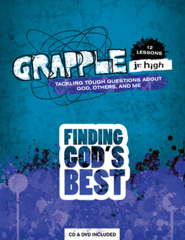 Paperback Grapple Jr. High: Finding God's Best: 12 Lessons on Tackling Tough Questions about God, Others, and Me Book