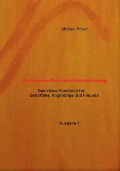 Paperback Borderline-Persönlichkeitsstörung: Der kleine Ratgeber für Betroffene, Angehörige und Freunde [German] Book
