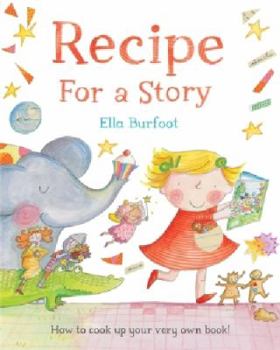 Paperback Recipe for a Story [Paperback] Ella Burfoot Book