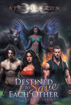 Hardcover Destined To Save Each Other: The Trinity Series Book