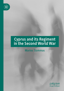 Paperback Cyprus and Its Regiment in the Second World War Book