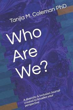 Paperback Who Are We?: A Diversity & Inclusion Journal Created to Broaden Your Perspective Book