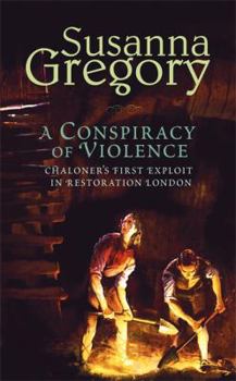 Hardcover A Conspiracy of Violence (Exploits of Thomas Chaloner) Book