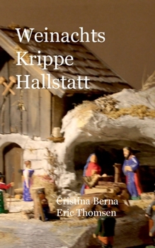 Weihnachts Krippe Hallstatt