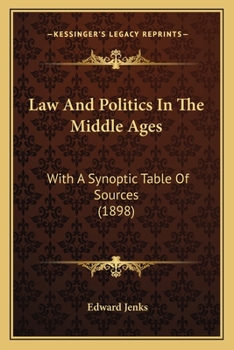 Paperback Law And Politics In The Middle Ages: With A Synoptic Table Of Sources (1898) Book