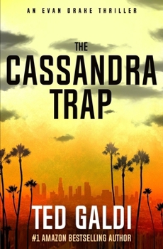 Paperback The Cassandra Trap: An Evan Drake Thriller Book