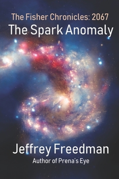 Paperback The Spark Anomaly: Hard Science Fiction Action/Adventure Book