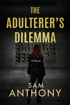 The Adulterer's Dilemma - Book #3 of the Adulterer