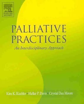 Paperback Palliative Practices: An Interdisciplinary Approach Book