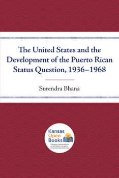 Paperback The United States and the Development of the Puerto Rican Status Question, 1936-1968 Book