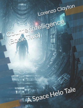 Paperback Counterintelligence (Book Two): A Space Helo Tale Book