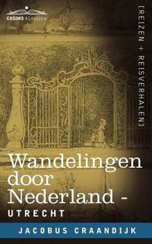 Paperback Wandelingen Door Nederland: Utrecht [Dutch] Book