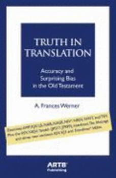 Paperback Truth in Translation: Accuracy and Surprising Bias in the Old Testament Book