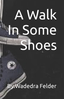 Paperback A Walk In Some Shoes Book