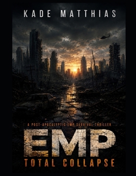 Paperback EMP: Total Collapse: A Post-Apocalyptic EMP Survival Thriller Book