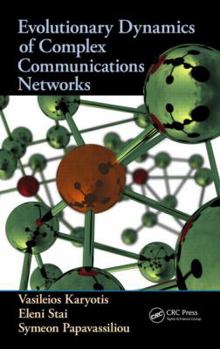 Hardcover Evolutionary Dynamics of Complex Communications Networks Book