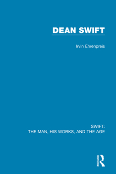 Hardcover Swift: The Man, His Works, and the Age: Volume Three: Dean Swift Book
