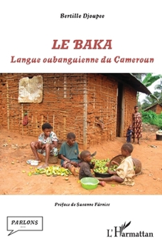 Paperback Le baka: Langue oubanguienne du Cameroun [French] Book