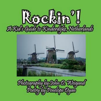 Paperback Rockin'! A Kid's Guide to Kinderdijke, Netherlands [Large Print] Book