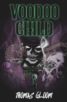Voodoo Child: A Southern Gothic Horror Novel