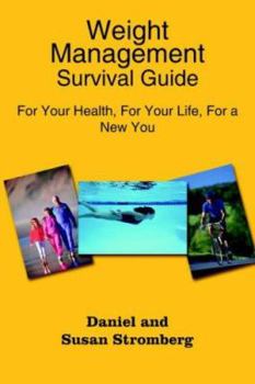 Paperback Weight Management Survival Guide: For Your Health, for Your Life, for a New You Book