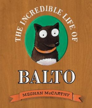 Hardcover The Incredible Life of Balto Book