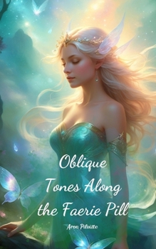 Paperback Oblique Tones Along the Faerie Pill Book