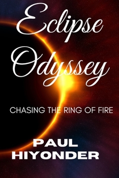 Paperback Eclipse Odyssey: Chasing the Ring of Fire Book