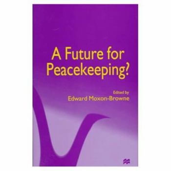 Hardcover A Future for Peacekeeping? Book