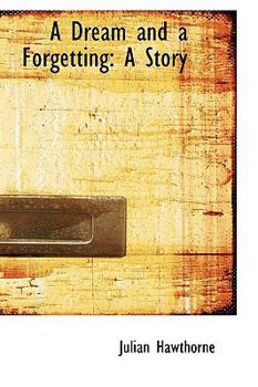Paperback A Dream and a Forgetting: A Story Book