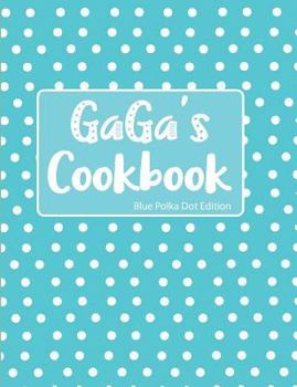 Paperback GaGa's Cookbook Blue Polka Dot Edition Book