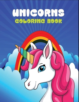 Paperback Unicorns coloring book: Fun Activity Coloring Book For Children, 50 Magical Pages with Unicorns Book