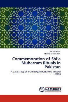 Paperback Commemoration of Shi'a Muharram Rituals in Pakistan Book