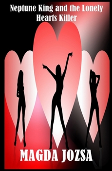 Paperback Neptune King and the Lonely Hearts Killer Book