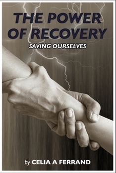 Paperback The Power of Recovery - Saving Ourselves Book