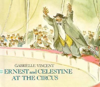 Ernest and Celestine at the Circus - Book #15 of the Ernest et Célestine