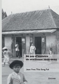 Paperback 80 ans d'histoire de résilience 1945-2025 [French] Book