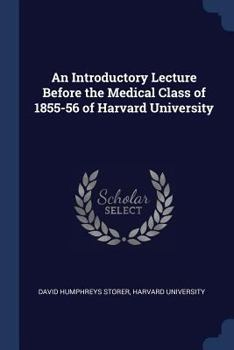 Paperback An Introductory Lecture Before the Medical Class of 1855-56 of Harvard University Book