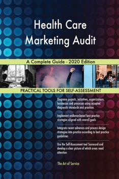 Paperback Health Care Marketing Audit A Complete Guide - 2020 Edition Book