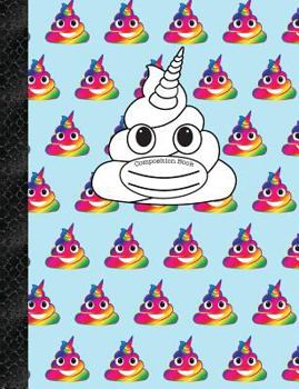 Composition Book : Blue Rainbow Unicorn Poop Emoji 150 Pages or 75 Sheets, Wide Ruled, Softcover
