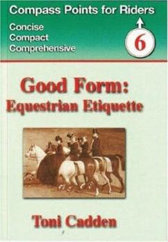 Paperback Good Form: Equestrian Etiquette Book