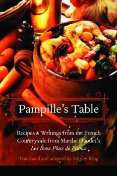 Paperback Pampille's Table: Recipes and Writings from the French Countryside from Marthe Daudet's Les Bons Plats de France Book