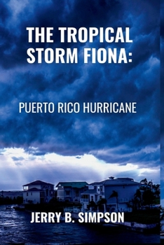 Paperback The Tropical Storm Fiona: Puerto Rico Hurricane Book