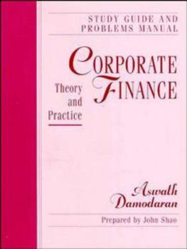 Paperback Corporate Finance, Study Guide and Problems Manual: Theory and Practice Book