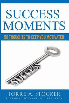 Paperback Success Moments: 50 Thoughts To Keep You Motivated Book