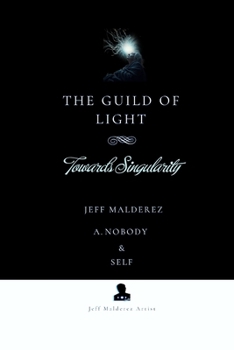 Paperback The Guild of Light: Towards Singularity Book