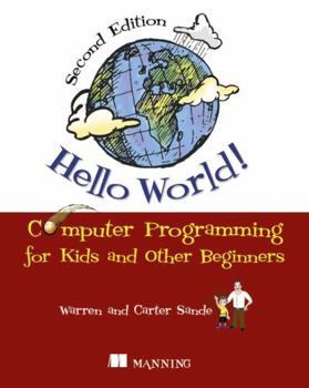 Paperback Hello World!: Computer Programming for Kids and Other Beginners Book