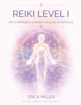 Paperback REIKI LEVEL I: AN EXPANDED REIKI EXPERIENCE Book