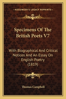 Specimens Of The British Poets V7: With Biographical And Critical Notices And An Essay On English Poetry